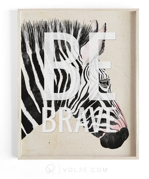 Be Brave | Textured Cotton Canvas Art Print | VOL25