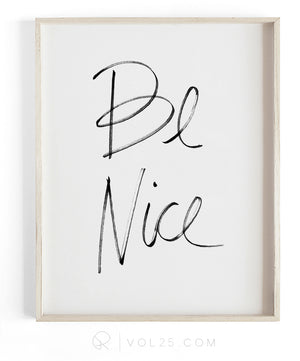 Be Nice | Textured Cotton Canvas Art Print available in large scale sizes