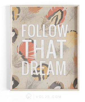Follow That Dream | Textured Cotton Canvas Art Print | VOL25
