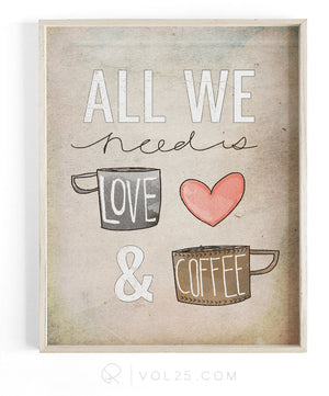 All We Need Is Love and Coffee | Textured Cotton Canvas Art Print | VOL25