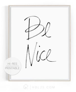 Be Nice | High quality Large scale printable art
