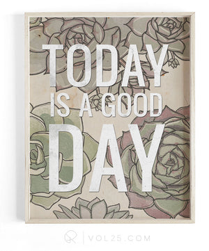 Today Is A Good Day | Textured Cotton Canvas Art Print | VOL25