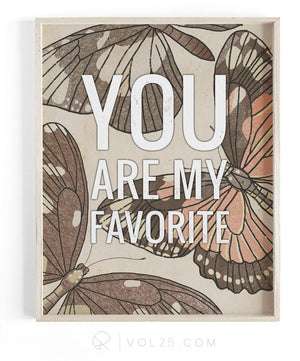 You Are My Favorite | Textured Cotton Canvas Art Print in 4 Sizes | VOL25